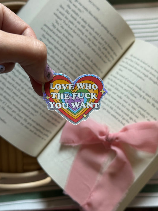 Love Who You Want Sticker