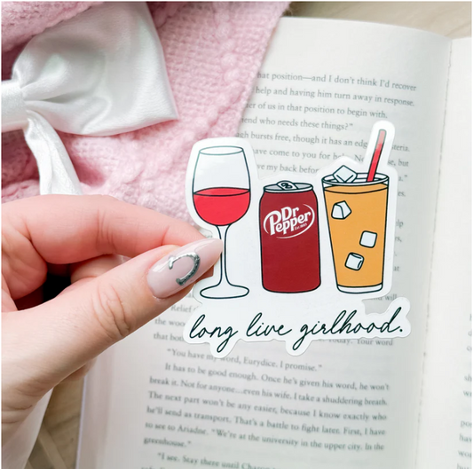 Long Live Girlhood Drinks Coffee Sticker